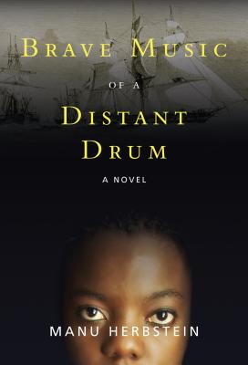 Brave Music of a Distant Drum By Manu Herbstein Cover Image