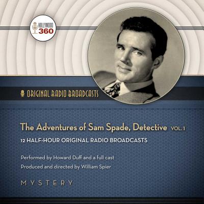 The Adventures of Sam Spade, Detective, Vol. 1 (Classic Radio Collection)