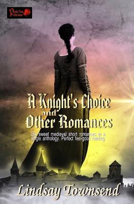 Cover for A Knight's Choice and Other Romances