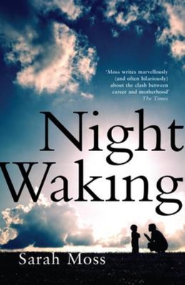 Night Waking By Sarah Moss Cover Image