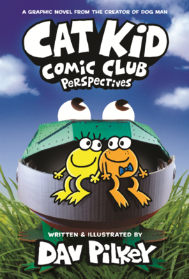 Cat Kid Comic Club: Perspectives: A Graphic Novel (Cat Kid Comic
