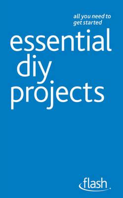 Essential DIY Projects: Flash (Flash (Hodder Education)) By Diy Doctor Cover Image