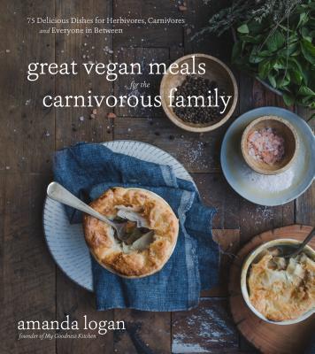 Cover for Great Vegan Meals for the Carnivorous Family