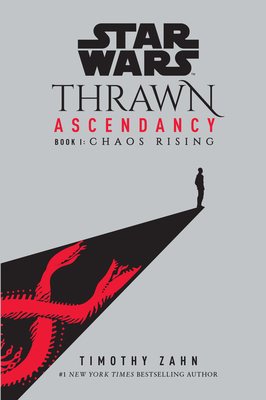 Star Wars: Thrawn Ascendancy (Book I: Chaos Rising) (Star Wars: The Ascendancy Trilogy #1) By Timothy Zahn Cover Image