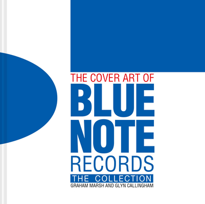 The Cover Art of Blue Note Records: The Collection Cover Image