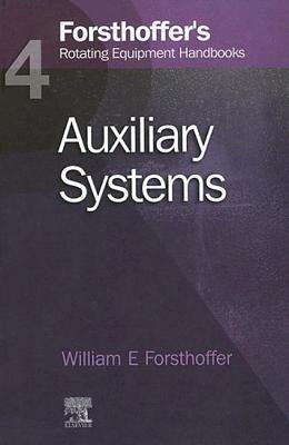 4. Forsthoffer's Rotating Equipment Handbooks: Auxiliary Equipment Cover Image
