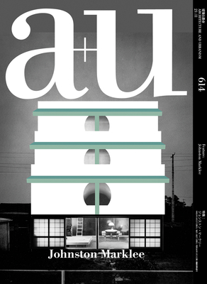 A+u 21:11, 614: Feature: Johnston Marklee By A+u Publishing (Editor) Cover Image