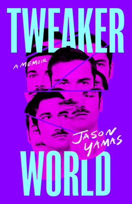 Tweakerworld: A Memoir