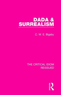 Dada & Surrealism (Critical Idiom Reissued) Cover Image