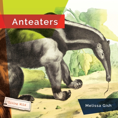 Anteaters (Living Wild) Cover Image