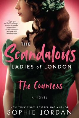 The Scandalous Ladies of London: The Countess By Sophie Jordan Cover Image