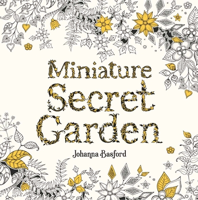 Miniature Secret Garden: A pocket-sized coloring book for adults cover