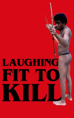 Laughing Fit to Kill: Black Humor in the Fictions of Slavery Cover Image