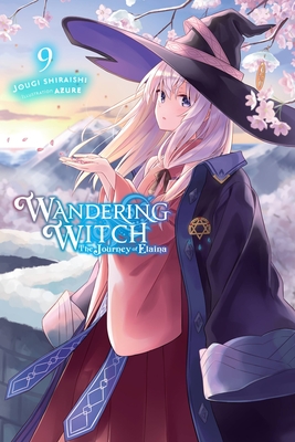 Wandering Witch: The Journey of Elaina, Vol. 9 (light novel) By Jougi Shiraishi, Azure (By (artist)) Cover Image