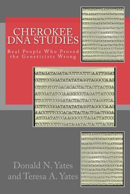 Cherokee DNA Studies by Donald N. Yates