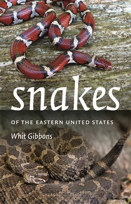Snakes of the Eastern United States By Whit Gibbons Cover Image