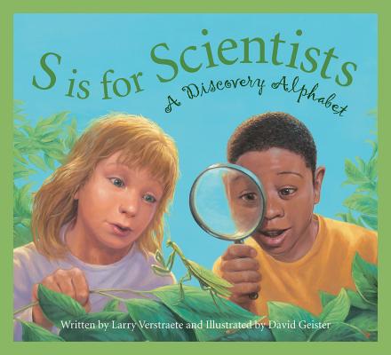 S Is for Scientists: A Discovery Alphabet (Science Alphabet)