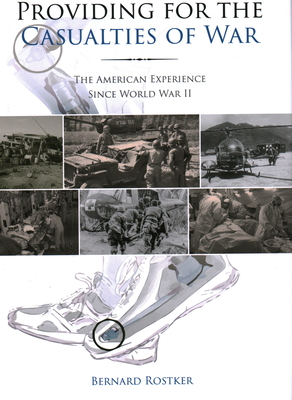Providing for the Casualties of War: The American Experience Since World War II Cover Image