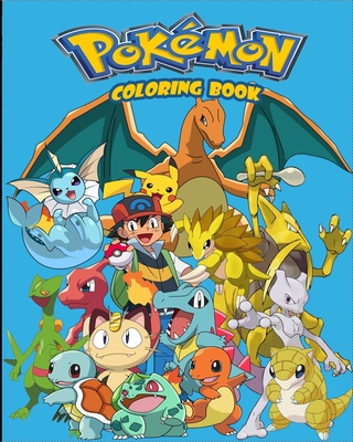 Download Pokemon Coloring Book A Special Amazing Coloring Book For Kids Adults 103 Pages To Color Large Print Paperback Vroman S Bookstore