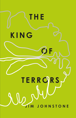 The King of Terrors By Jim Johnstone Cover Image
