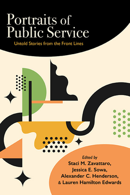 Portraits of Public Service: Untold Stories from the Front Lines Cover Image