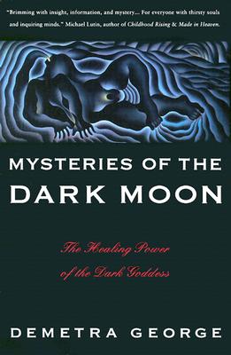 Mysteries of the Dark Moon: The Healing Power of the Dark Goddess Cover Image