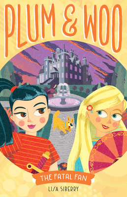 The Fatal Fan (Plum & Woo #3) By Lisa Siberry Cover Image