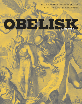 Obelisk: A History (Publications of the Burndy Library)