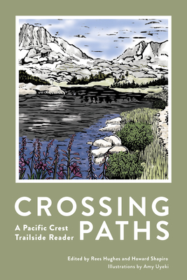 Crossing Paths: A Pacific Crest Trailside Reader By Rees Hughes (Editor), Howard Shapiro (Editor) Cover Image