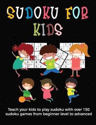 4 x 4 Sudoku for Kids: 150 Puzzles