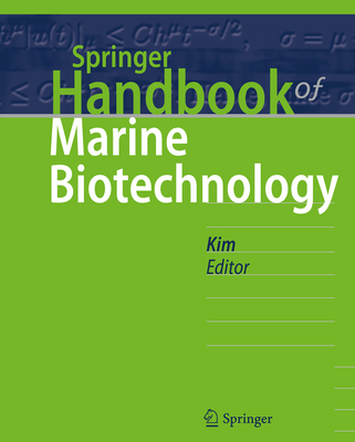 Springer Handbook of Marine Biotechnology (Springer Handbooks) By Se-Kwon Kim (Editor) Cover Image