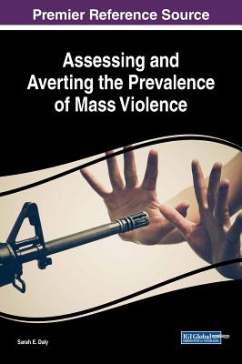 Assessing and Averting the Prevalence of Mass Violence Cover Image