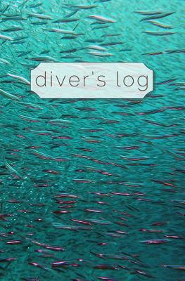 Diver's Log: Diving Log Book 5.25 x 8 SCUBA Dive Record Logbook Soft-Cover Shark Bait Cover Image