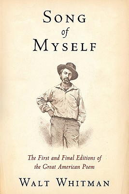 Song of Myself: The First and Final Editions of the Great American Poem Cover Image