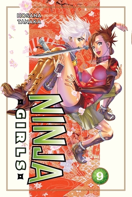 Ninja Girls 9 By Hosana Tanaka Cover Image