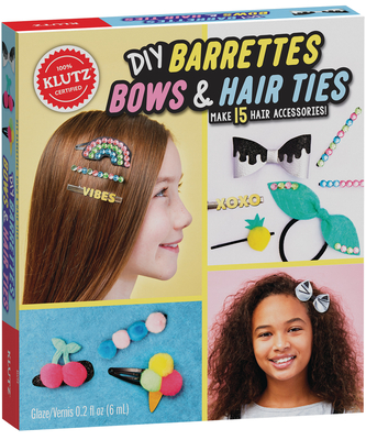 DIY Barrettes, Bows & Hair Ties (Klutz) By Editors of Klutz Cover Image