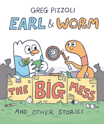 Cover for Earl & Worm #2: The Big Mess and Other Stories (Earl and Worm #2)