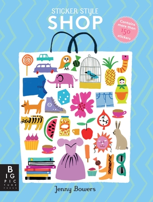 Sticker Style: Shop By Big Picture Press, Jenny Bowers (Illustrator) Cover Image