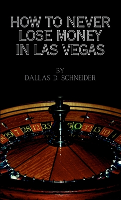 How to Never Lose Money in Las Vegas - Pocket Book Cover Image