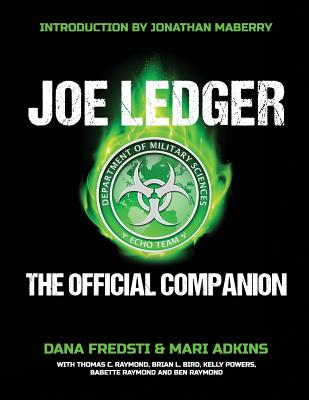 Joe Ledger: The Official Companion By Dana Fredsti, Mari Adkins, Jonathan Maberry Cover Image