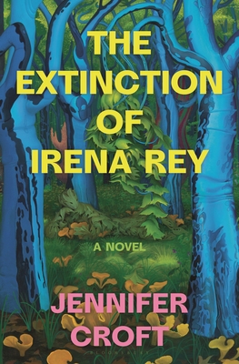 Cover Image for The Extinction of Irena Rey