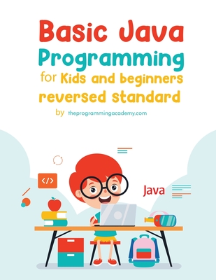 Basic Java Programming for Kids and Beginners (Revised Edition) Cover Image