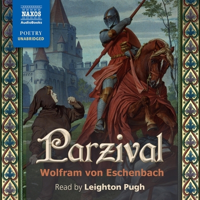 Parzival Lib/E By Wolfram Von Eschenbach, Leighton Pugh (Read by), Cyril Edwards (Translator) Cover Image