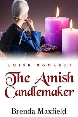 The Amish Candlemaker By Brenda Maxfield Cover Image
