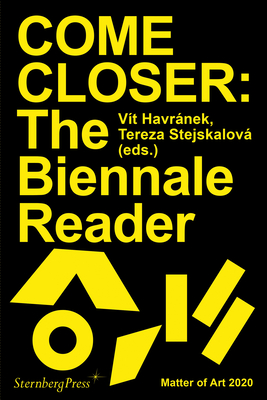 COME CLOSER: The Biennale Reader