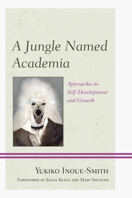 A Jungle Named Academia: Approaches to Self-Development and Growth Cover Image