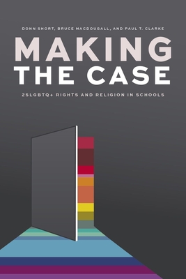 Making the Case: 2SLGBTQ+ Rights and Religion in Schools Cover Image