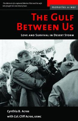 The Gulf Between Us: Love and Survival in Desert Storm (Memories of War) Cover Image