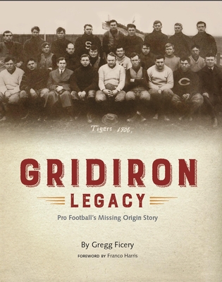 Gridiron Legacy: Pro Football's Missing Origin Story