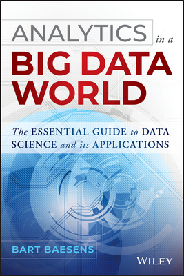 Analytics in a Big Data World (Wiley and SAS Business)
